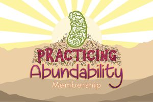a pickle with floral patterns with the text "Practicing Abundability Membership"